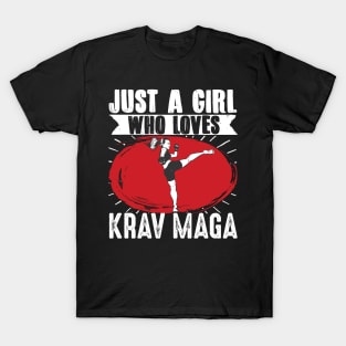 Krav Maga Martial Arts Just A Girl Who Loves Krav Maga T-Shirt